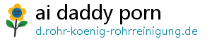 ai daddy porn